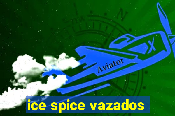 ice spice vazados